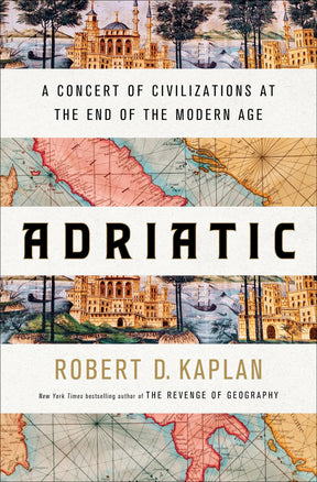 Adriatic: A Concert of Civilizations at the End of the Modern Age - Retail Maharaj
