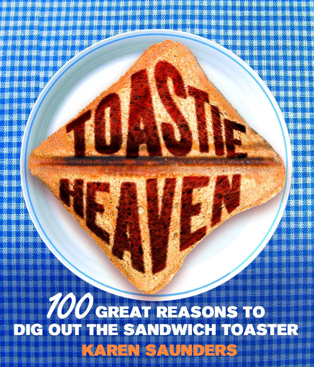 Toastie Heaven: 100 great reasons to dig out the sandwich toaster - Retail Maharaj