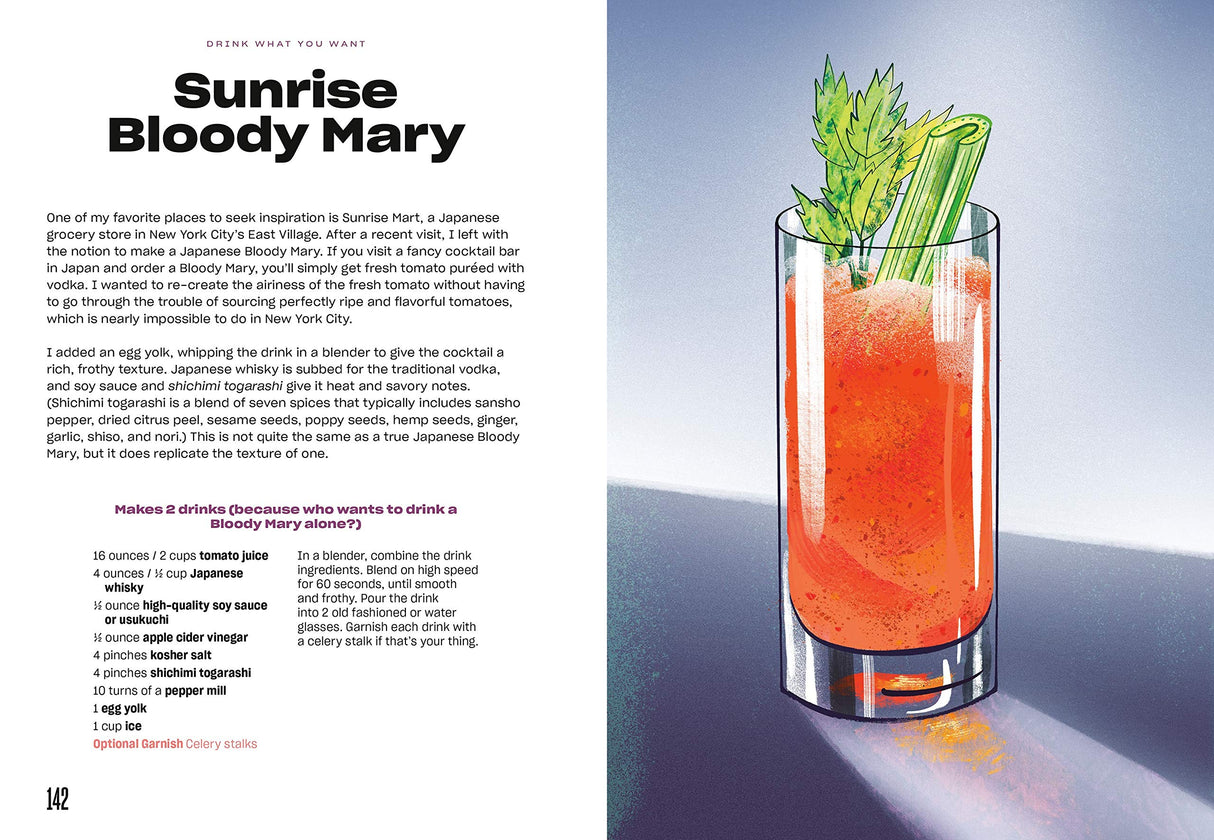 Drink What You Want: The Subjective Guide to Making Objectively Delicious Cocktails