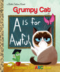 A Is for Awful: A Grumpy Cat ABC Book (Grumpy Cat) (Little Golden Book) - Retail Maharaj