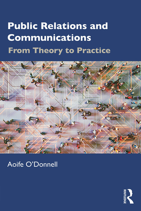 Public Relations and Communications: From Theory to Practice - Retail Maharaj
