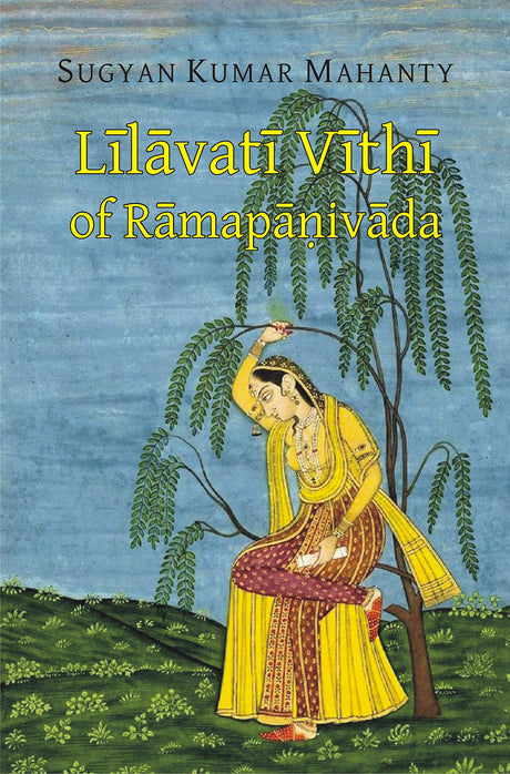 Lilavati Vithi of Ramapanivada: With the Sanskrit Commentary “Praci” and Introduction in English - Retail Maharaj