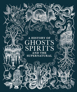 A History of Ghosts, Spirits and the Supernatural - Retail Maharaj