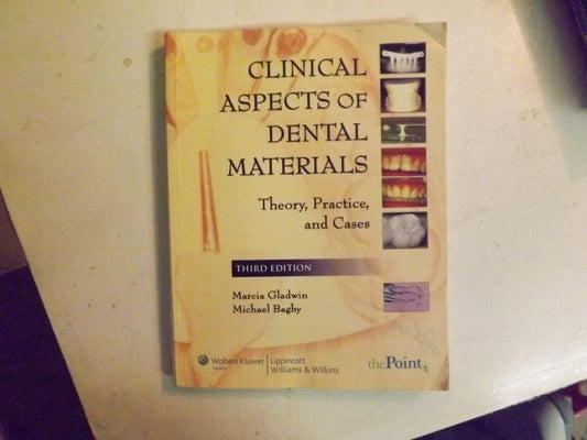 Clinical Aspects of Dental Materials: Theory, Practice, and Cases