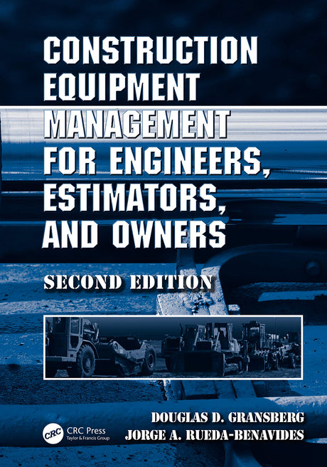 CONSTRUCTION EQUIPMENT MANAGEMENT FOR ENGINEERS, ESTIMATORS, AND OWNERS - Retail Maharaj