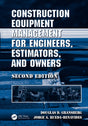 CONSTRUCTION EQUIPMENT MANAGEMENT FOR ENGINEERS, ESTIMATORS, AND OWNERS - Retail Maharaj
