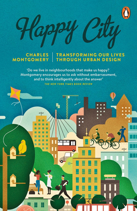 Happy City: Transforming Our Lives Through Urban Design - Retail Maharaj