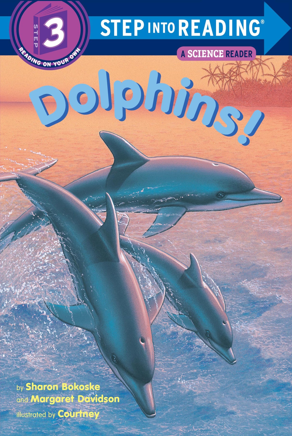 Dolphins! (Step into Reading) [Paperback] Bokoske, Sharon and Courtney, Richard - Retail Maharaj