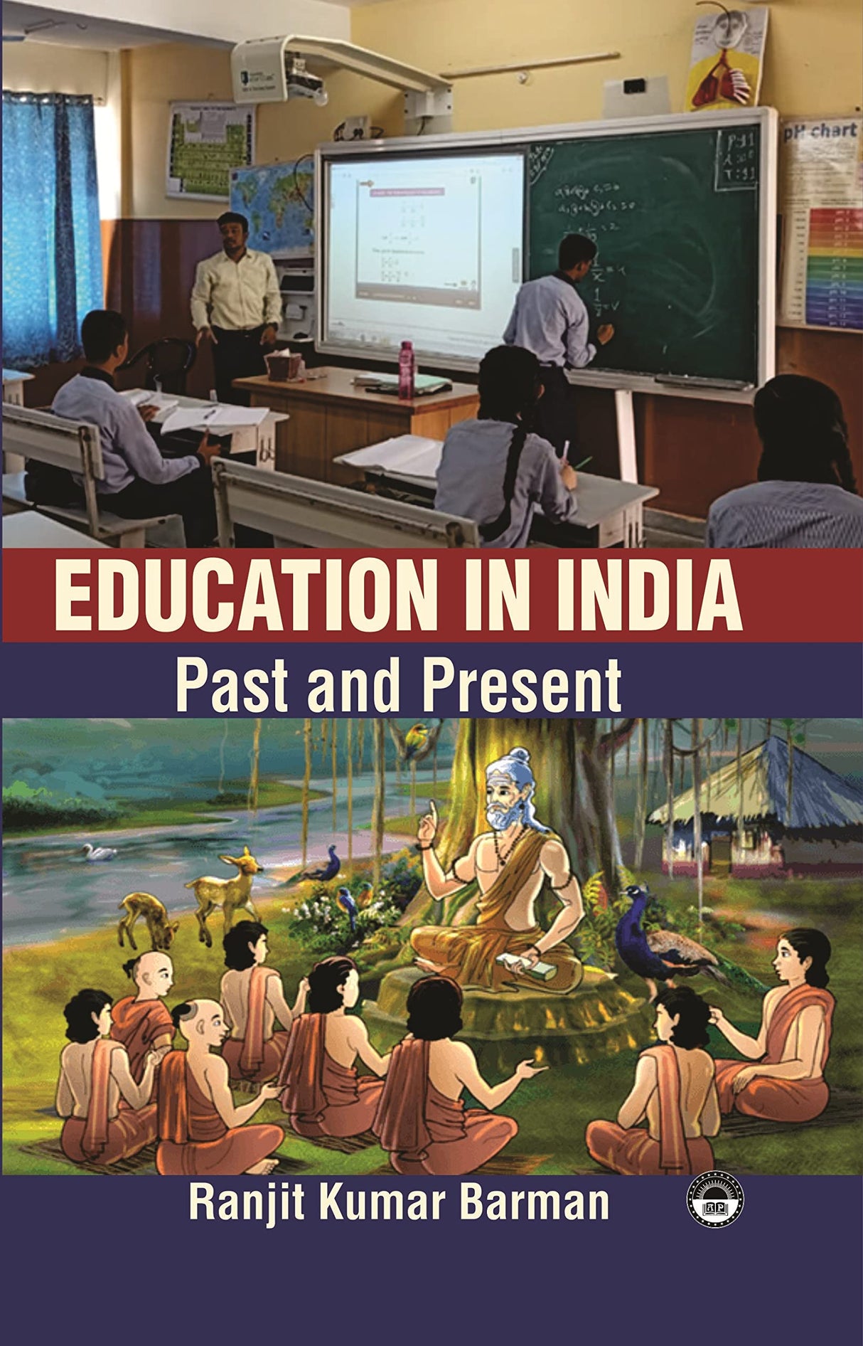 Education In India Past and Present [Hardcover] Ranjit Kumar Barman - Retail Maharaj