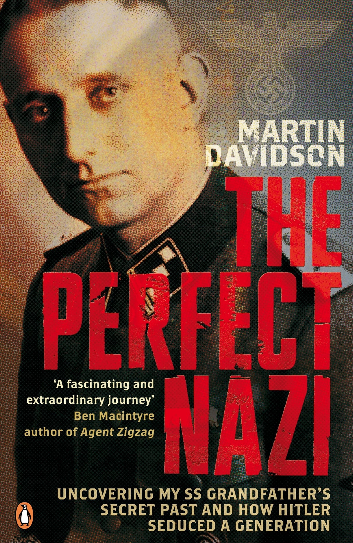 The Perfect Nazi: Uncovering My SS Grandfather's Secret Past and How Hitler Seduced a Generation - Retail Maharaj