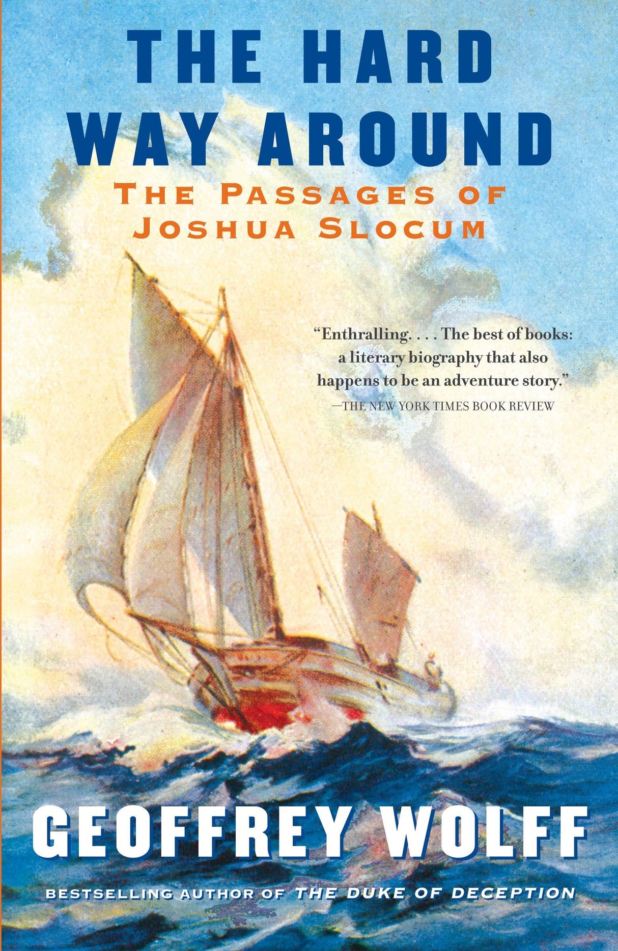 The Hard Way Around: The Passages of Joshua Slocum (Vintage Departures)