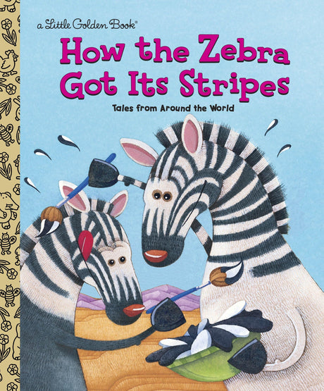 How the Zebra Got Its Stripes (Little Golden Book) - Retail Maharaj