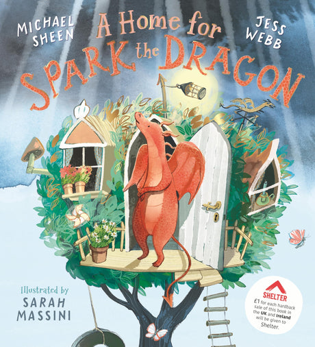A Home for Spark the Dragon: A heartwarming picture-book story from Michael Sheen about the importance of home - Retail Maharaj