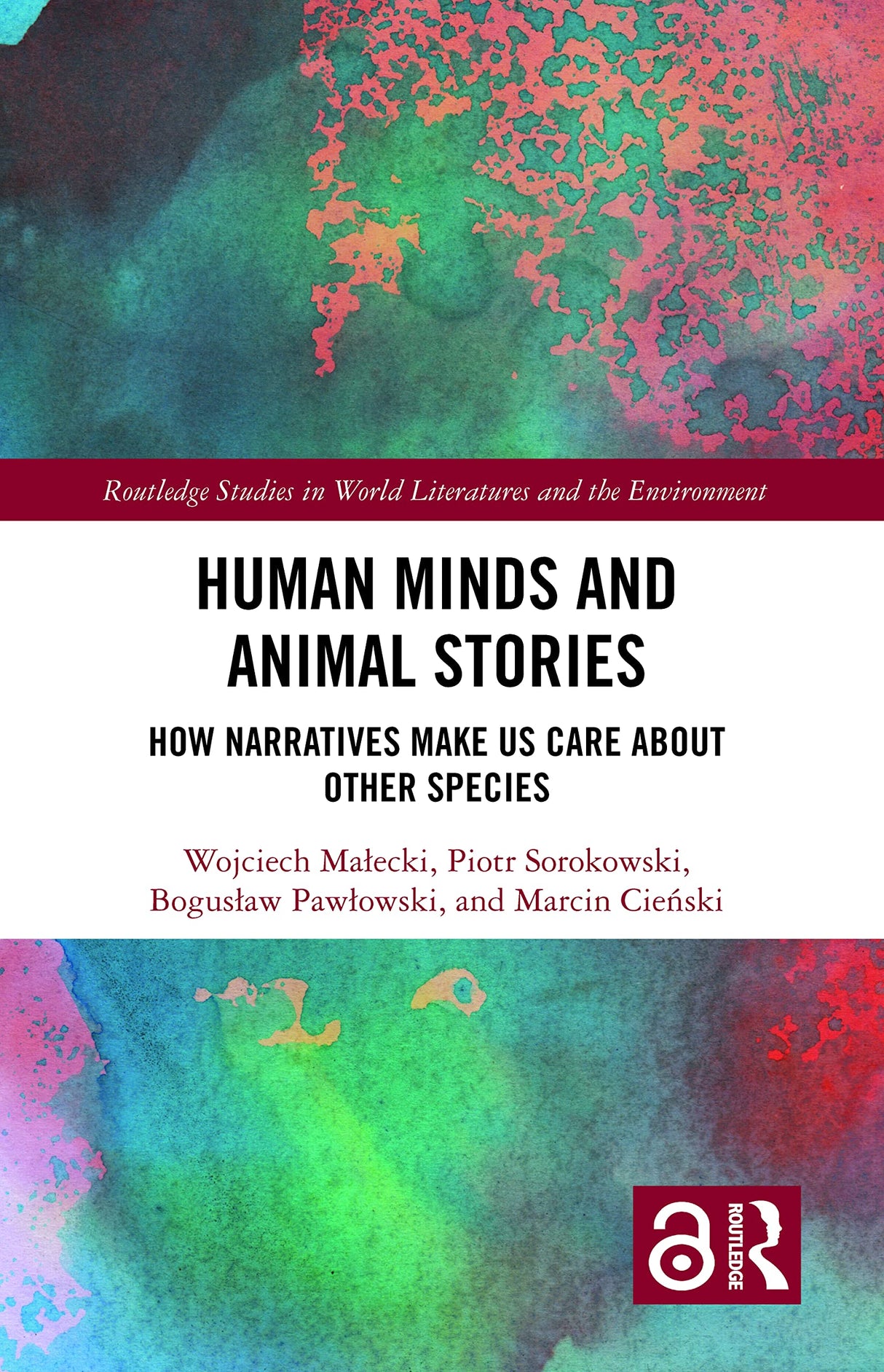Human Minds and Animal Stories: How Narratives Make Us Care About Other Species - Retail Maharaj