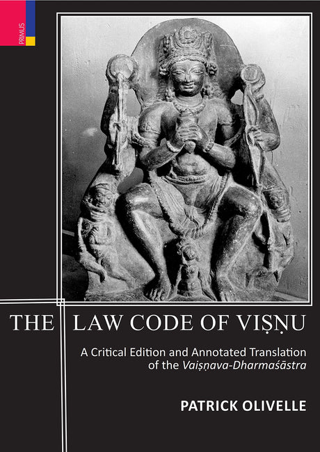 THE LAW CODE OF VISNU: A Critical Edition and Annotated Translation of the Vaisnava-Dharmasastra - Retail Maharaj