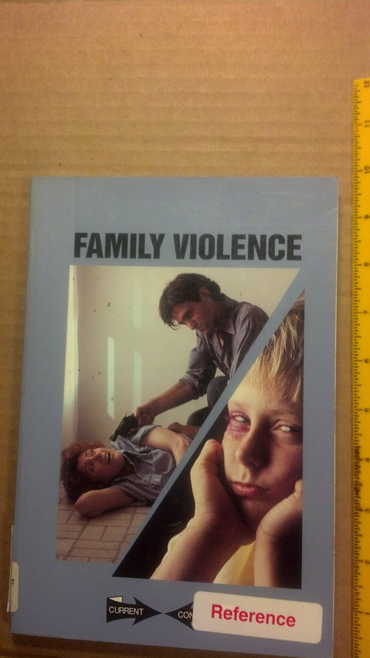 Family Violence: Paperback Edition (Current Controversies)