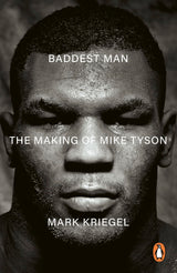 Baddest Man: The making of Mike Tyson - Retail Maharaj