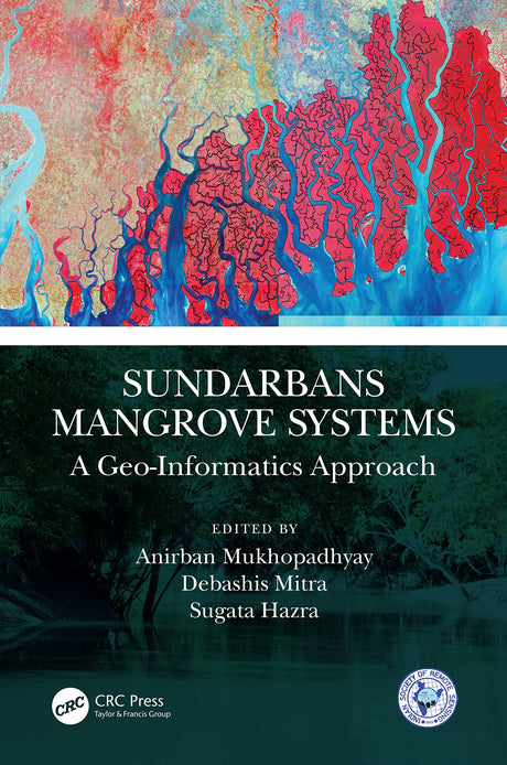 Sundarbans Mangrove Systems: A Geo-Informatics Approach - Retail Maharaj