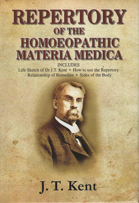 Repertory of the Homoeopathic Materia Medica - Includes Life Sketch of Dr J.T. Kent - Retail Maharaj