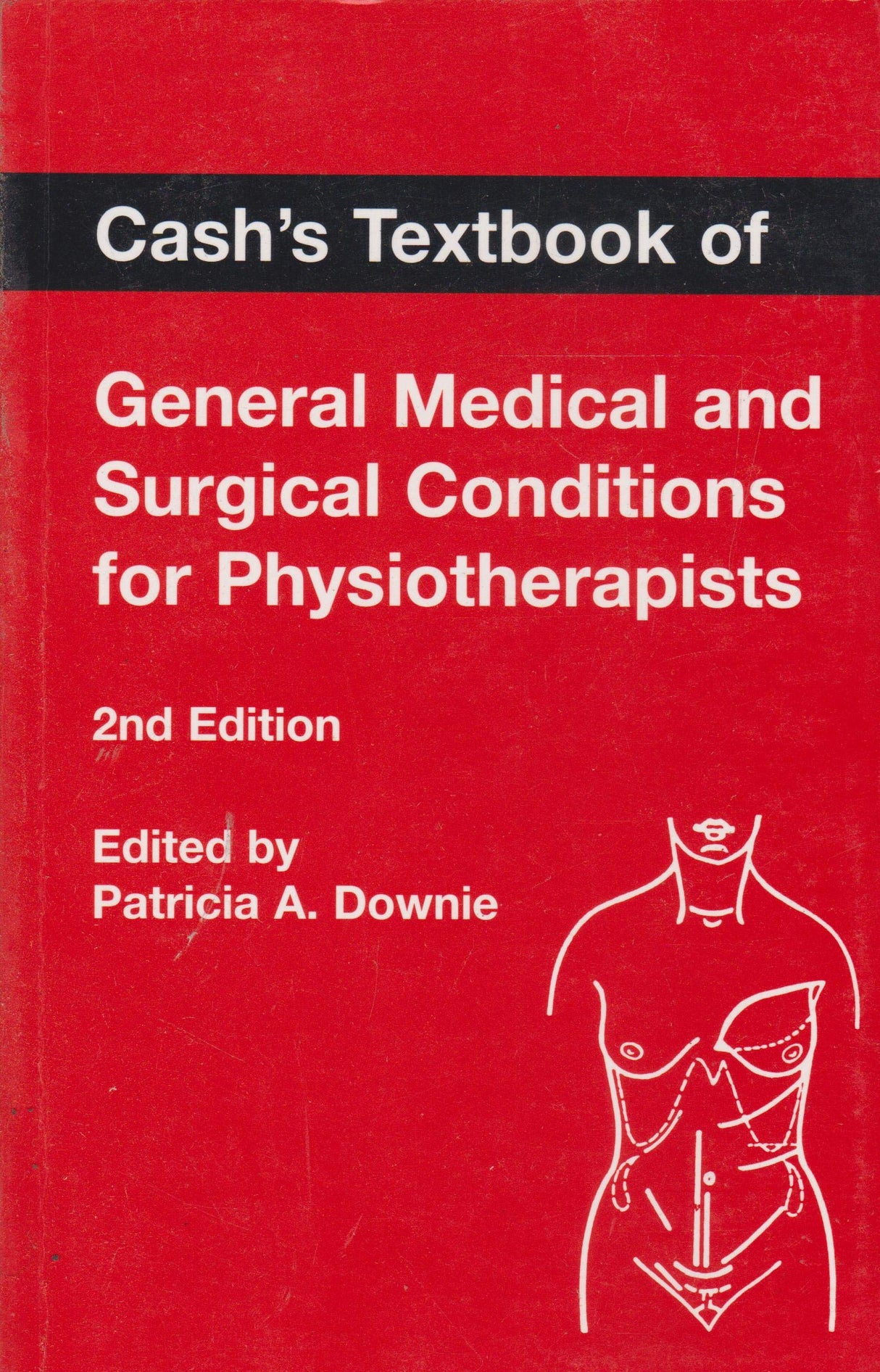 CASH'S TEXTBOOK OF GENERAL MEDICAL & SURGICAL CONDITIONS FOR PHYSIOTHERAPISTS
