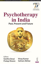 PSYCHOTHERAPY IN INDIA: PAST, PRESENT AND FUTURE