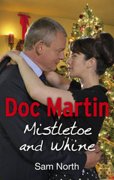 Doc Martin: Mistletoe and Whine (Doc Martin, 2) - Retail Maharaj