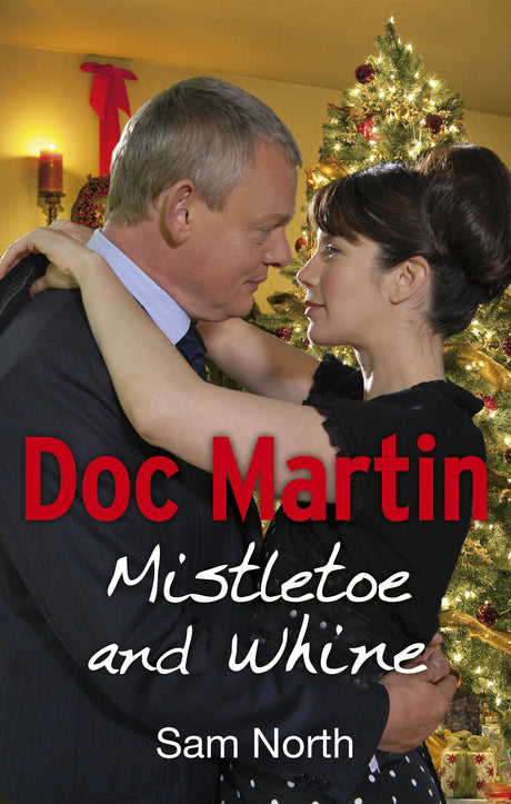 Doc Martin: Mistletoe and Whine (Doc Martin, 2) - Retail Maharaj