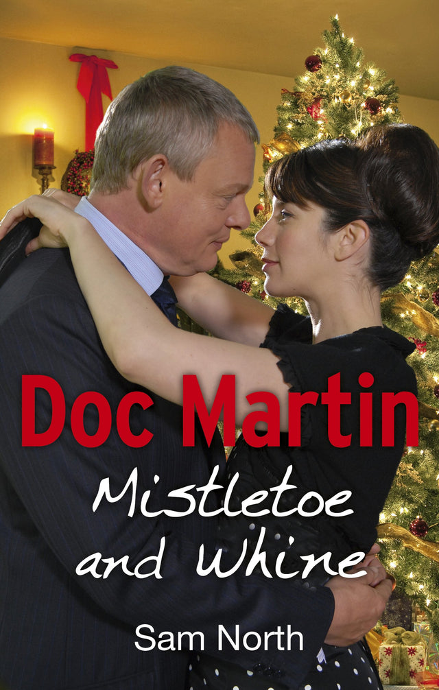 Doc Martin: Mistletoe and Whine (Doc Martin, 2) - Retail Maharaj