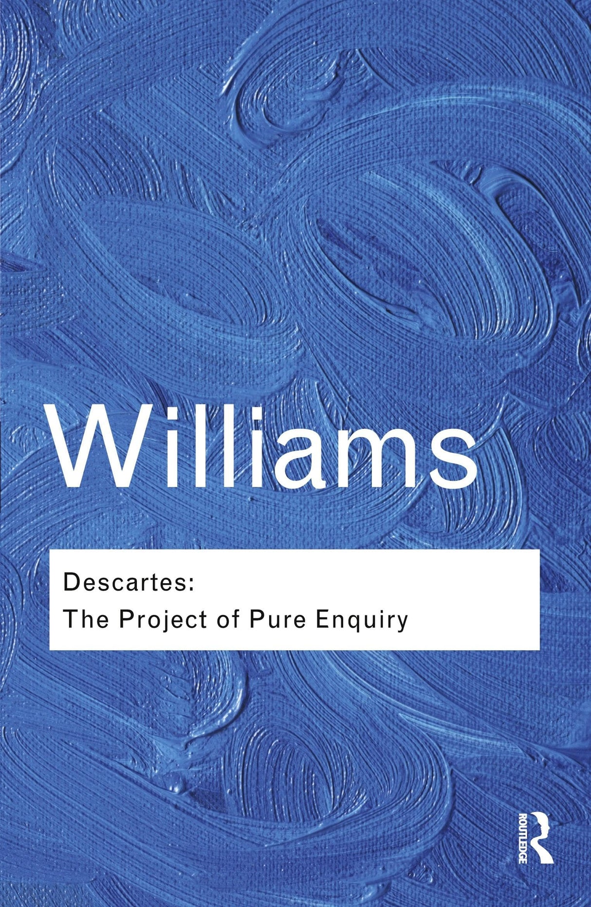 Descartes: The Project of Pure Enquiry (Routledge Classics) - Retail Maharaj