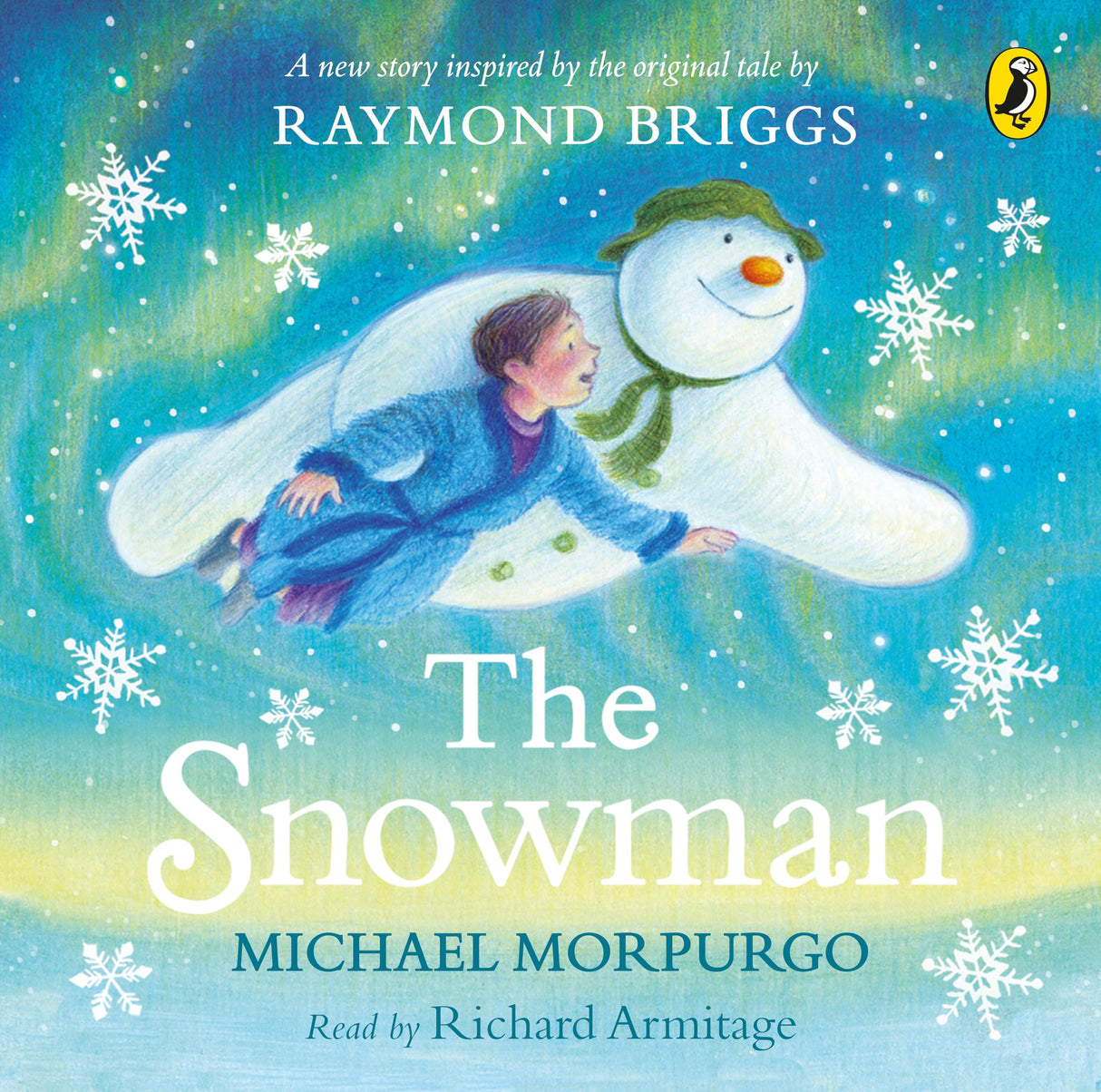 The Snowman: Inspired by the original story by Raymond Briggs