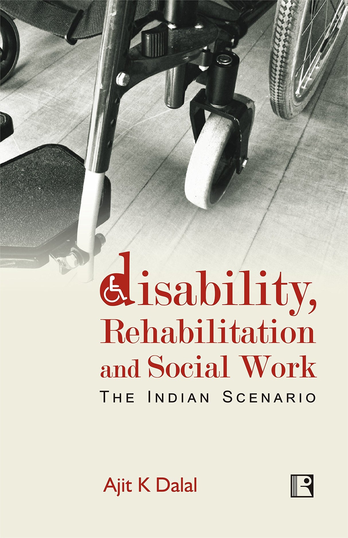 DISABILITY, REHABILITATION AND SOCIAL WORK: The Indian Scenario - Retail Maharaj