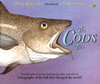 The Cod's Tale: A Biography of the Fish that Changed the World! - Retail Maharaj