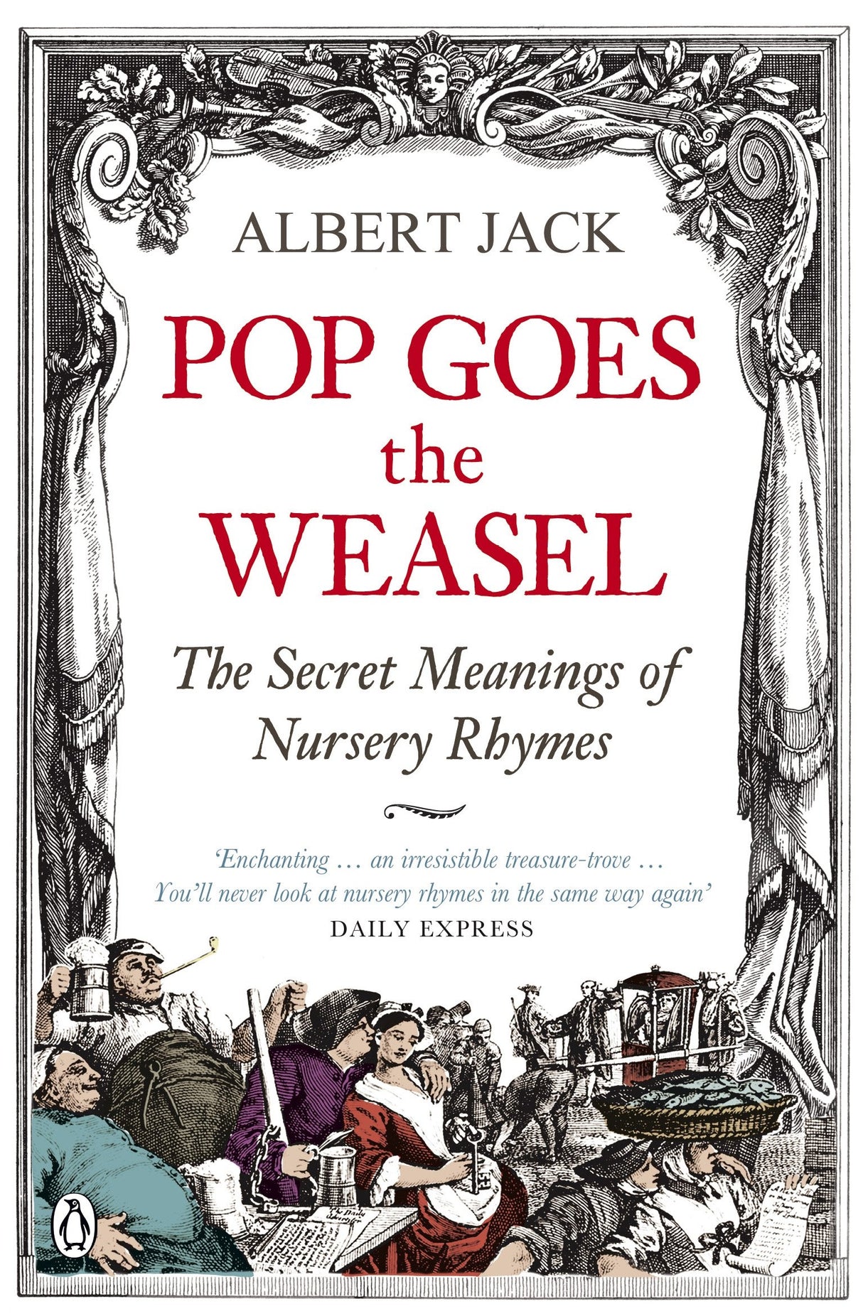 Pop Goes the Weasel: The Secret Meanings of Nursery Rhymes - Retail Maharaj