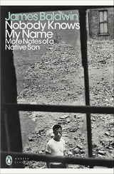Nobody Knows My Name: More Notes Of A Native Son - Retail Maharaj