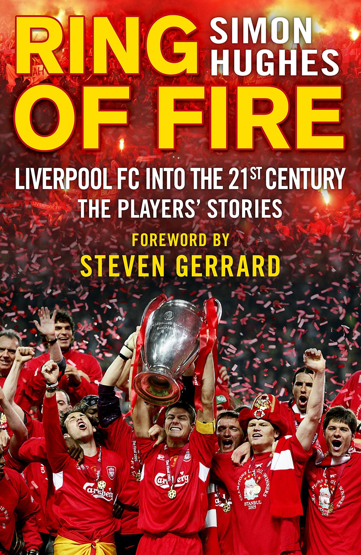Ring of Fire: Liverpool into the 21st century: The Players' Stories - Retail Maharaj