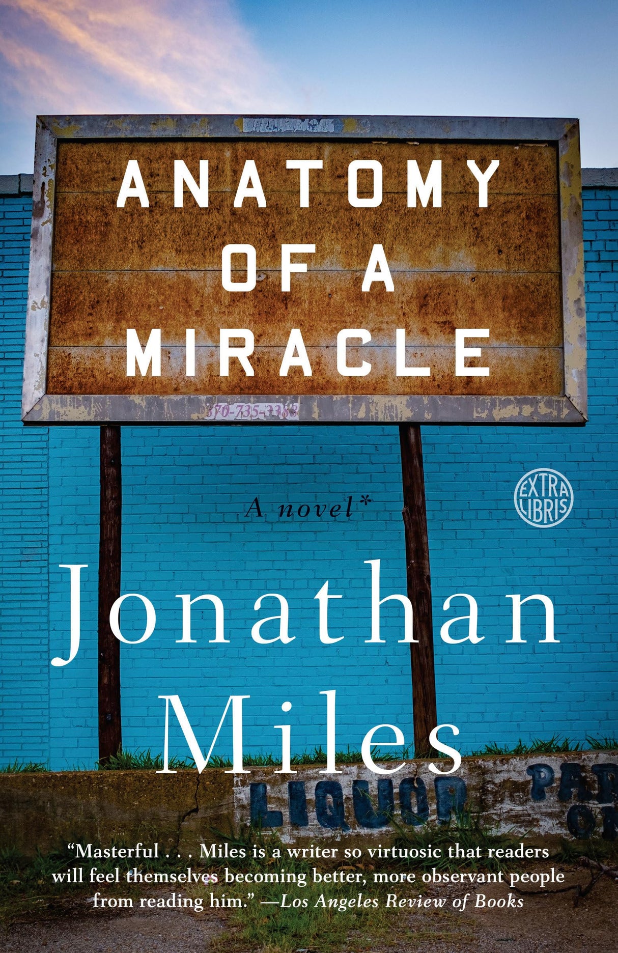 Anatomy of a Miracle: The True Story of a Paralyzed Veteran, a Mississippi Convenience Store, a Vatican Investigation, and the Spectacular Perils of Grace