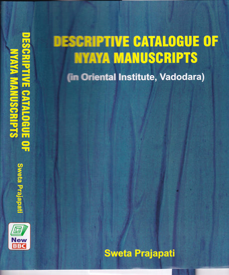 Descriptive Catalogue of Nyaya Manuscripts (In Oriental Institute, Vadodara) [Hardcover] Sweta Prajapati - Retail Maharaj