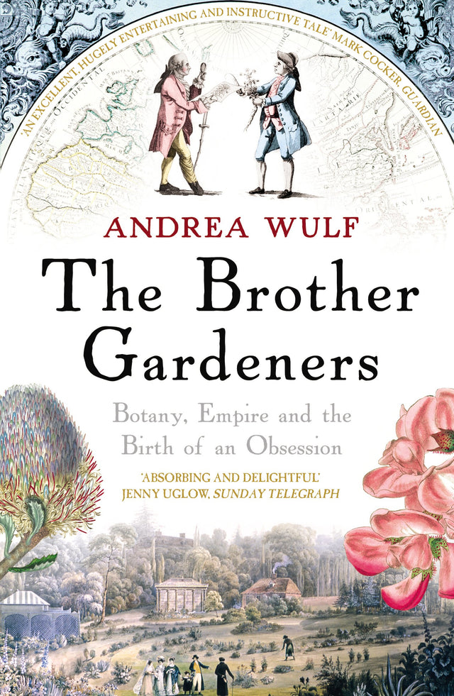 The Brother Gardeners: Botany, Empire and the Birth of an Obsession - Retail Maharaj