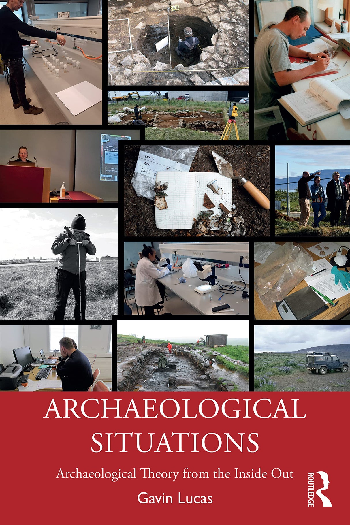 ARCHAEOLOGICAL SITUATIONS: Archaeological Theory from the Inside Out - Retail Maharaj