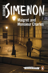 Maigret and Monsieur Charles: Inspector Maigret #75 - Retail Maharaj