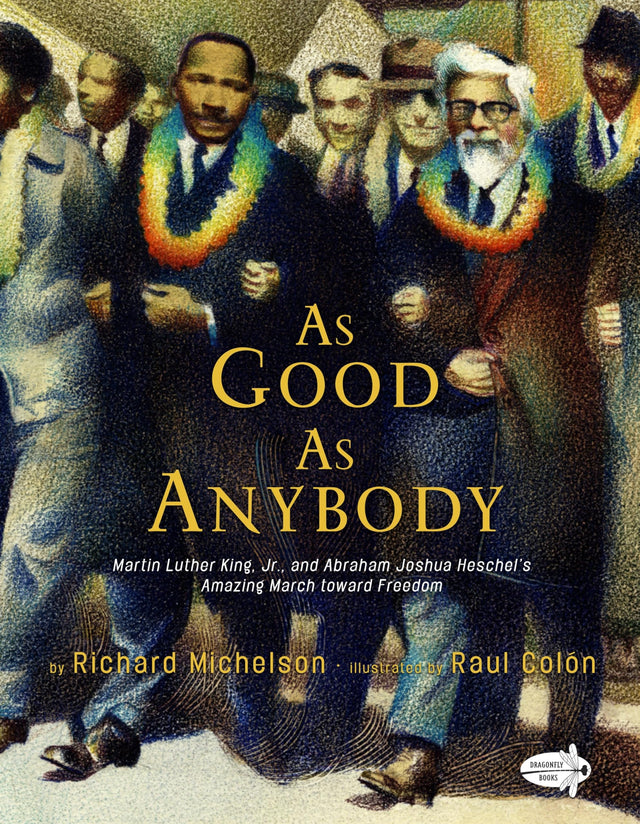 As Good as Anybody: Martin Luther King, Jr., and Abraham Joshua Heschel's Amazing March toward Freedom - Retail Maharaj