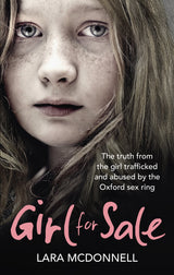 Girl for Sale: The shocking true story from the girl trafficked and abused by Oxford’s evil sex ring - Retail Maharaj