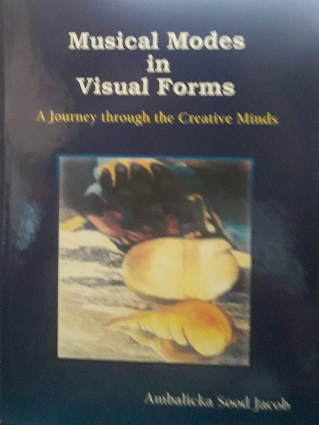 Musical Modes in Visual Forms [Hardcover] Ambalicka Sood Jacob - Retail Maharaj