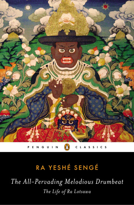 The All-Pervading Melodious Drumbeat: The Life of Ra Lotsawa - Retail Maharaj
