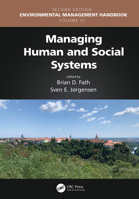 Managing Human and Social Systems (Environmental Management Handbook, Second Edition, Six-Volume Set) - Retail Maharaj