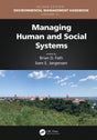 Managing Human and Social Systems (Environmental Management Handbook, Second Edition, Six-Volume Set) - Retail Maharaj