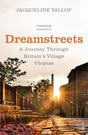 Dreamstreets: A Journey Through Britain’s Village Utopias - Retail Maharaj