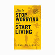 How to Stop Worrying & Start Living - Retail Maharaj