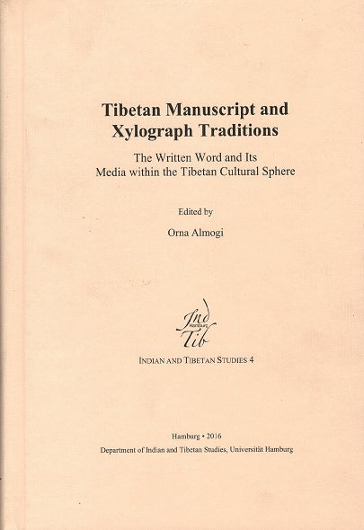Tibetan manuscript and xylograph traditions: the written word and its media within the Tibetan culture sphere, - Retail Maharaj