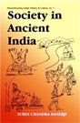 Society in ancient India: evolution since the Vedic times based on Sanskrit, Pali, Prakrit and other classical sources - Retail Maharaj
